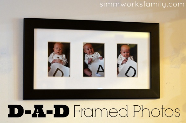 DIY Father's Day Gift Ideas - D-A-D Framed Photos