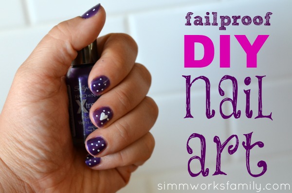 Failproof DIY Nail Art