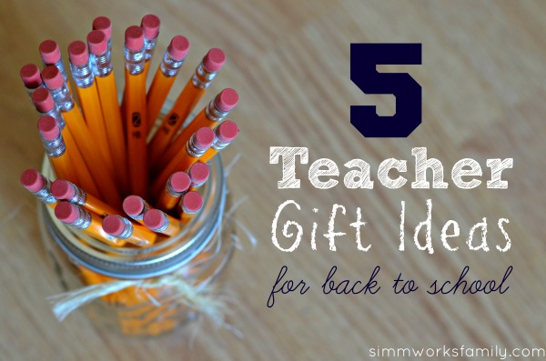 teacher gift ideas for back to school