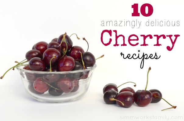 10 Amazingly Delicious Cherry Recipes