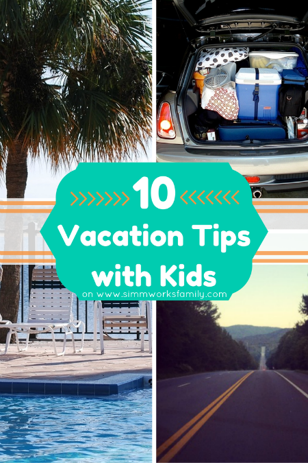 10 Vacation Tips with Kids