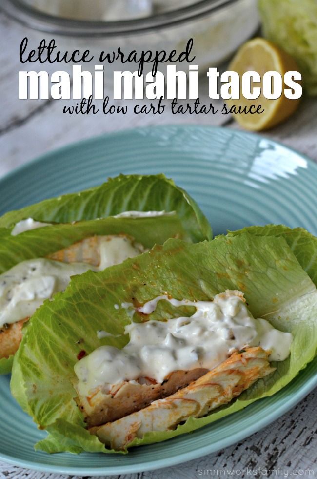 Lettuce Wrapped Mahi Mahi Tacos with Low Carb Tartar Sauce