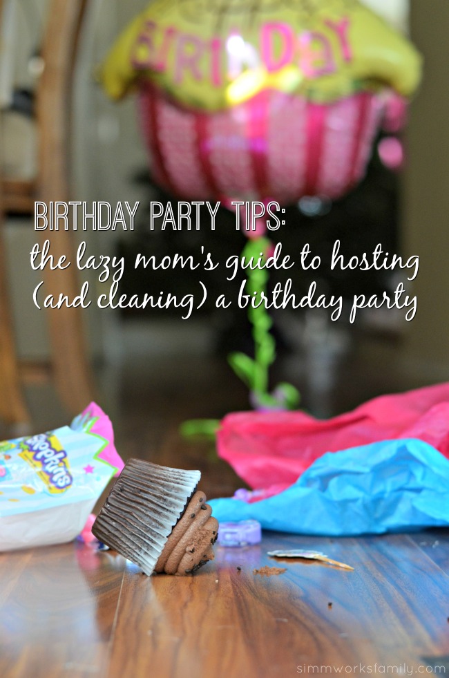 the-lazy-moms-guide-to-hosting-a-birthday-party