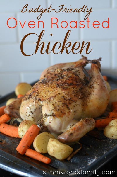Budget Friendly Oven Roasted Whole Chicken Recipe